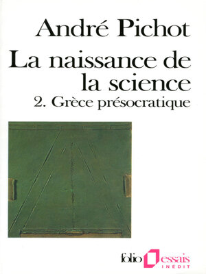 cover image of La naissance de la science (Tome 2)--Grèce présocratique